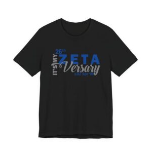 It's My Zetaversary shirt