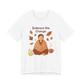 Embrace the Change shirt