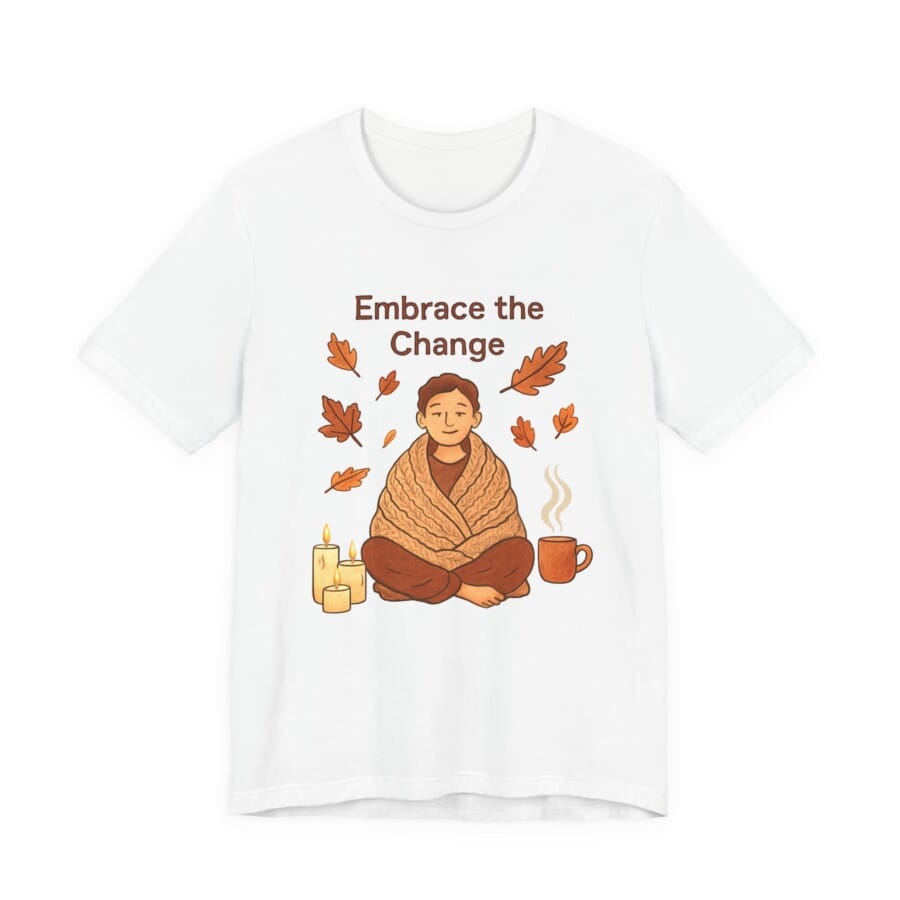 Embrace the Change shirt