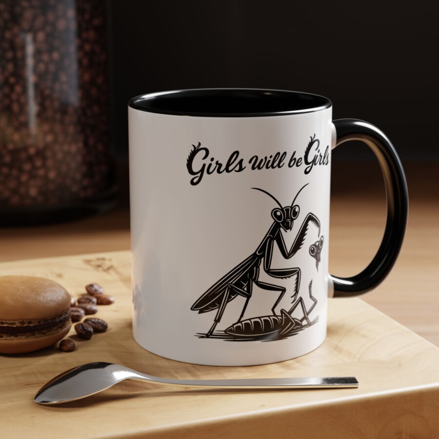 Girls Will Be Girls mug, Mantis Coffee Mug — "Girls Will Be Girls" Funny Feminine Accent Mug - Image 2