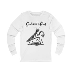Girls Will Be Girls shirt