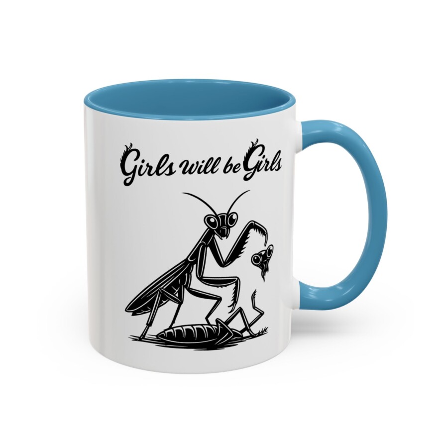 Girls Will Be Girls mug, Mantis Coffee Mug — "Girls Will Be Girls" Funny Feminine Accent Mug - Image 6