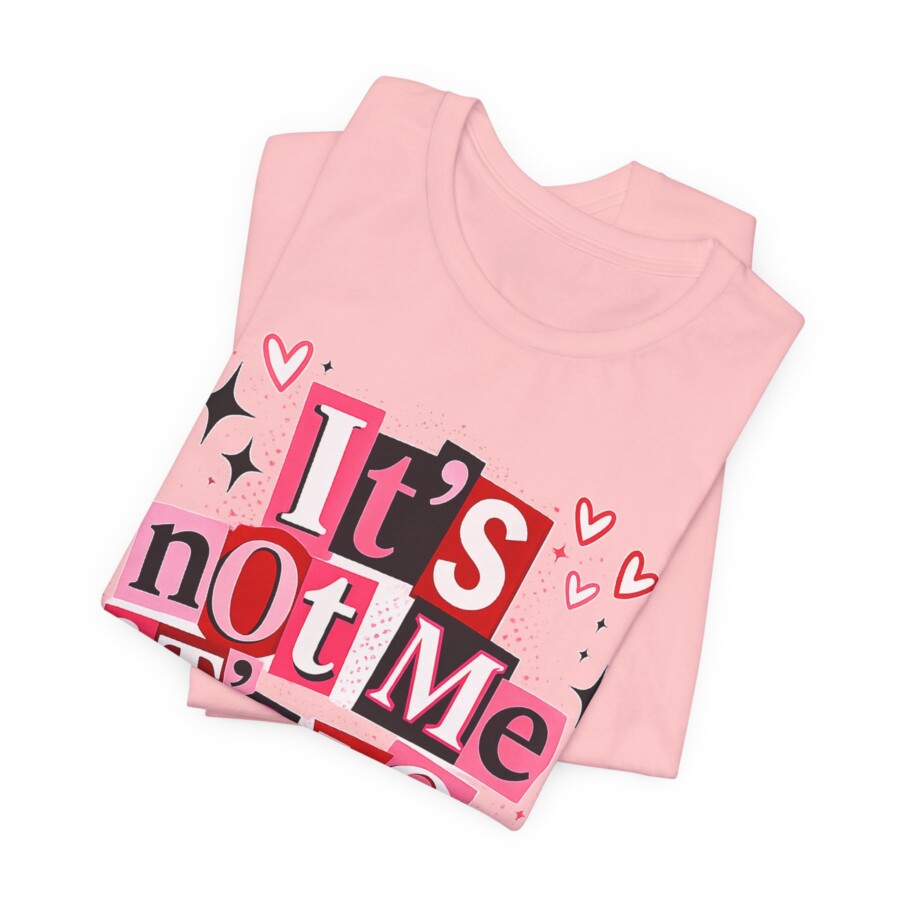 It's Not Me It's You Tee - Funny Breakup Graphic T-Shirt, Cute Heart & Retro Block Letter Design - Image 2