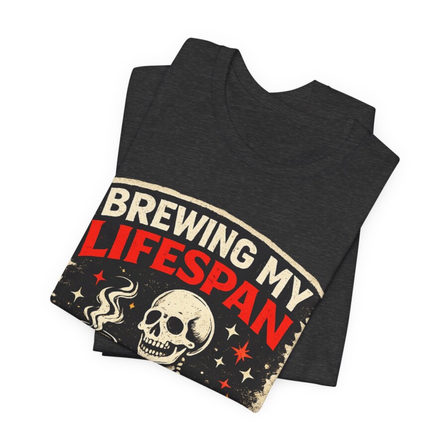 Brewing My Lifespan shirt, Skeleton Coffee Tee – Funny Gothic Coffee Lover T-Shirt - Image 8