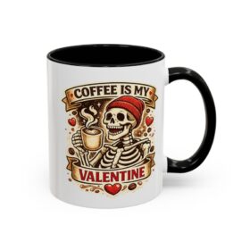 Coffee Is My Valentine Mug