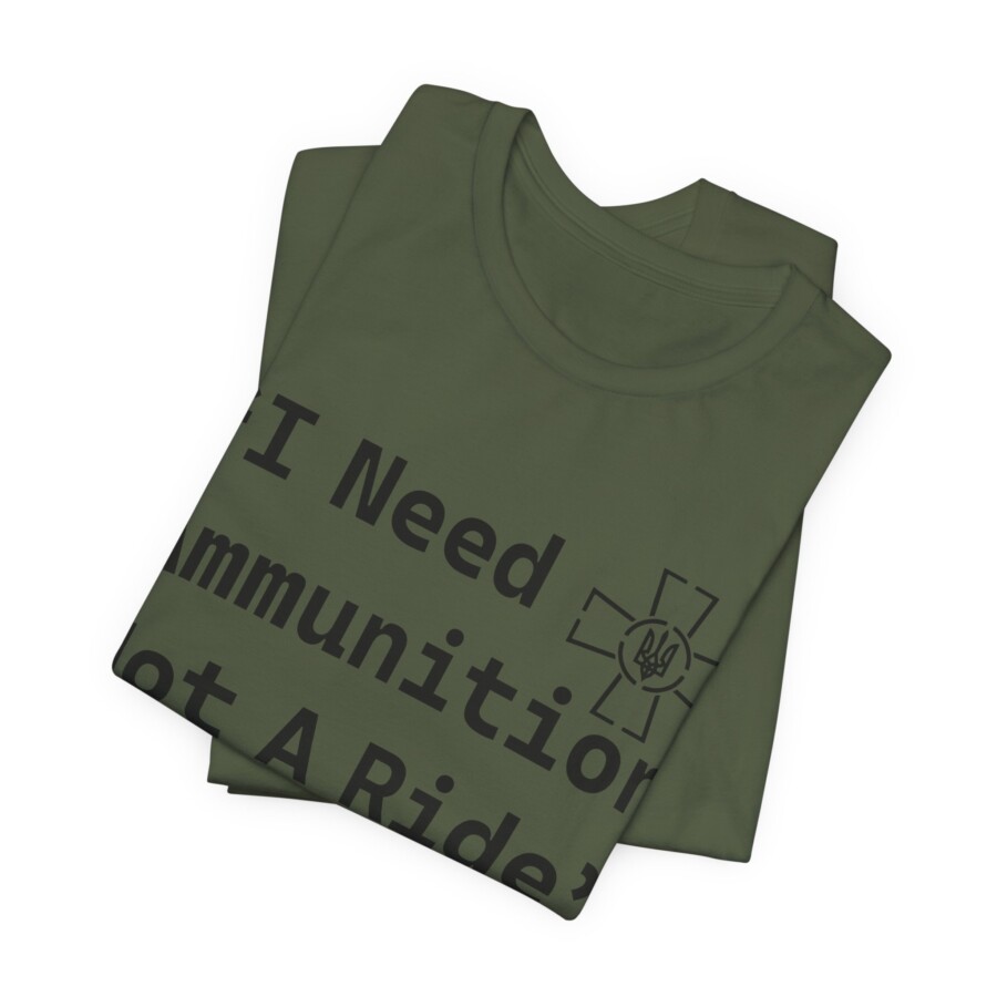I Need Ammunition Not A Ride Tee — Zelensky Quote Graphic T‑Shirt - Image 2