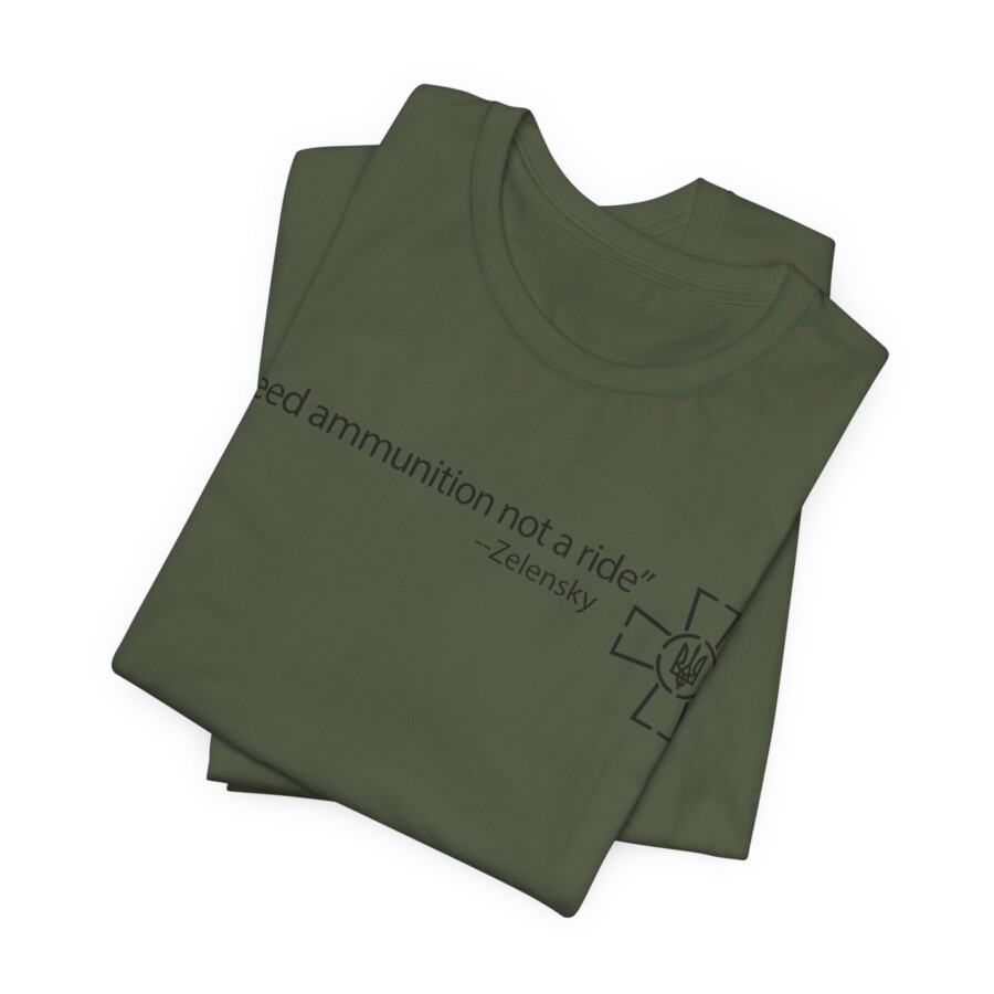 Funny Zelensky Quote T-Shirt, I Need Ammunition tee - Image 3
