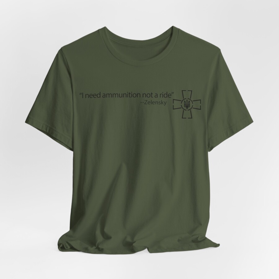 Funny Zelensky Quote T-Shirt, I Need Ammunition tee - Image 2